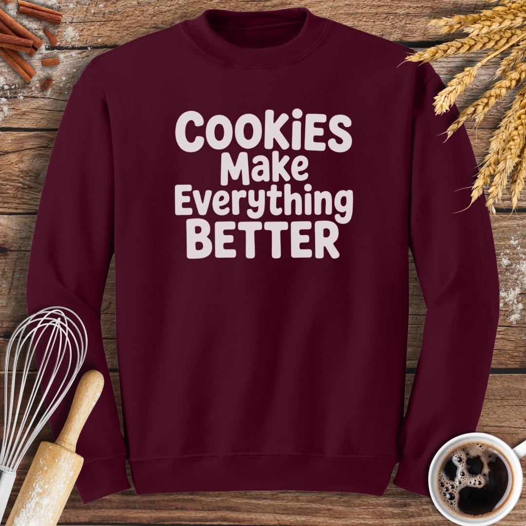 Cookies Make Everything Better Sweatshirt Baking Threads
