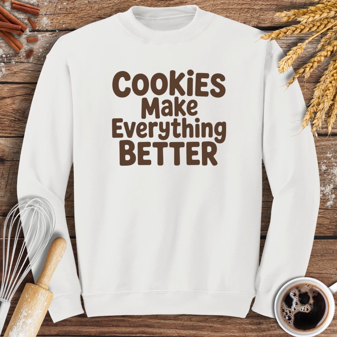 Cookies Make Everything Better Sweatshirt Baking Threads