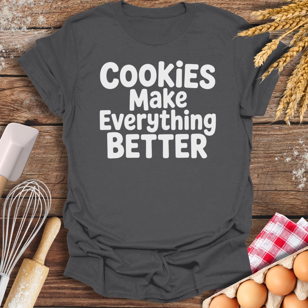 Cookies Make Everything Better T-Shirt Charcoal / S Baking Threads