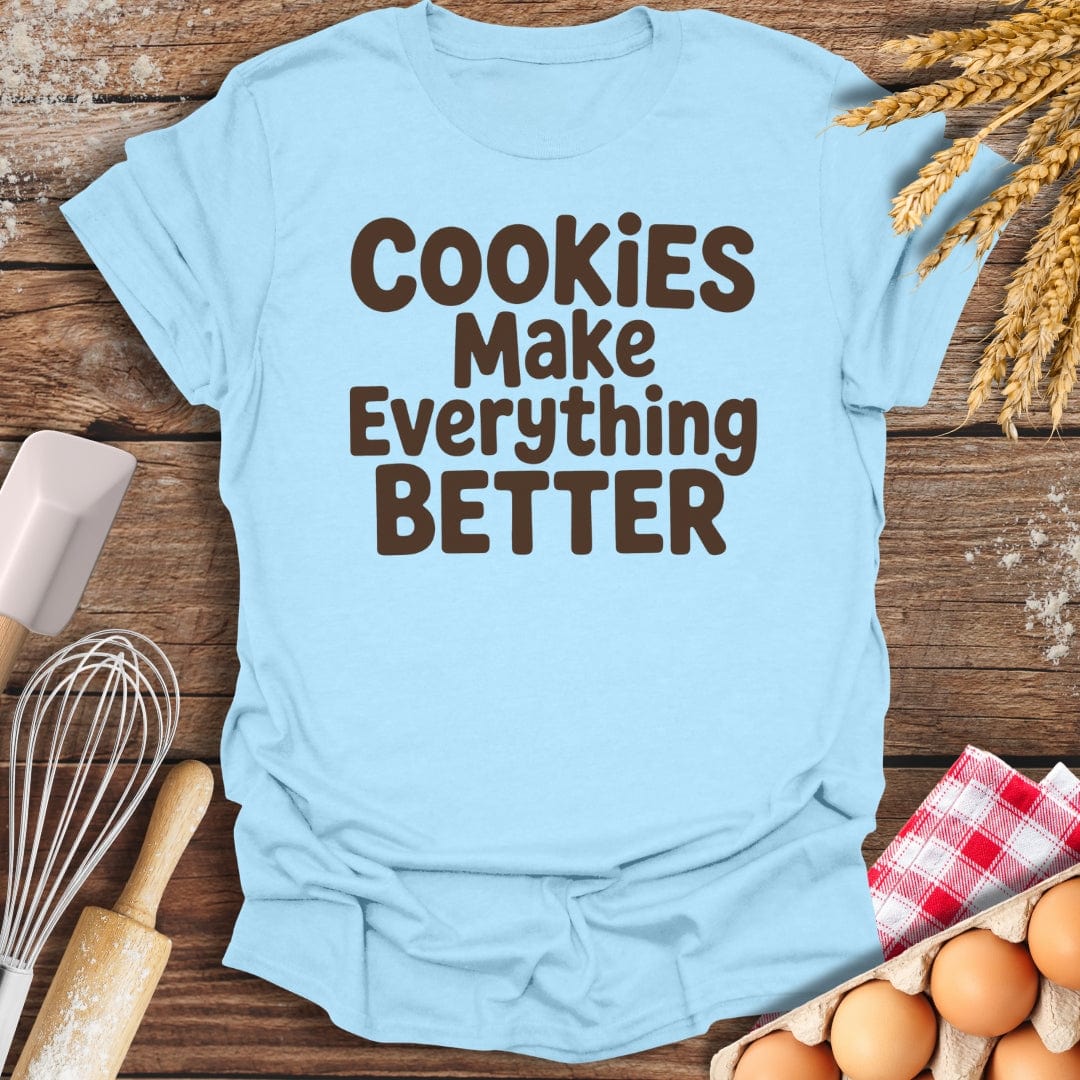 Cookies Make Everything Better T-Shirt Light Blue / S Baking Threads