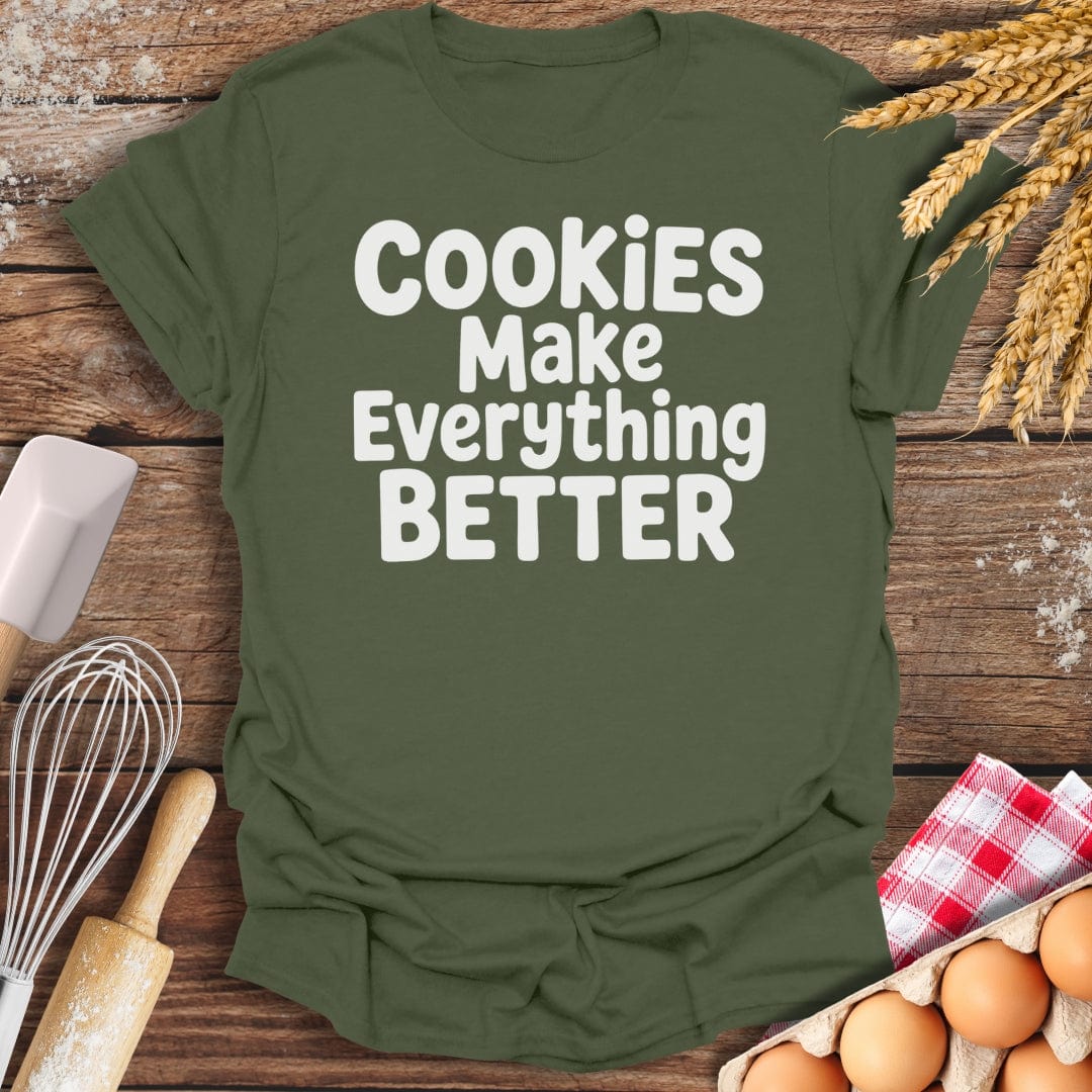 Cookies Make Everything Better T-Shirt Military Green / S Baking Threads