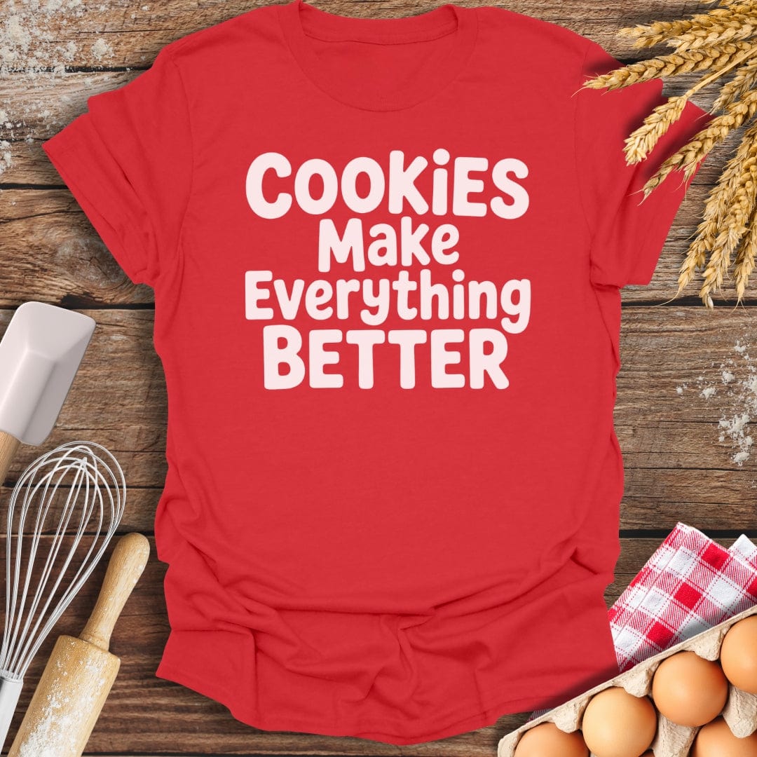 Cookies Make Everything Better T-Shirt Red / S Baking Threads
