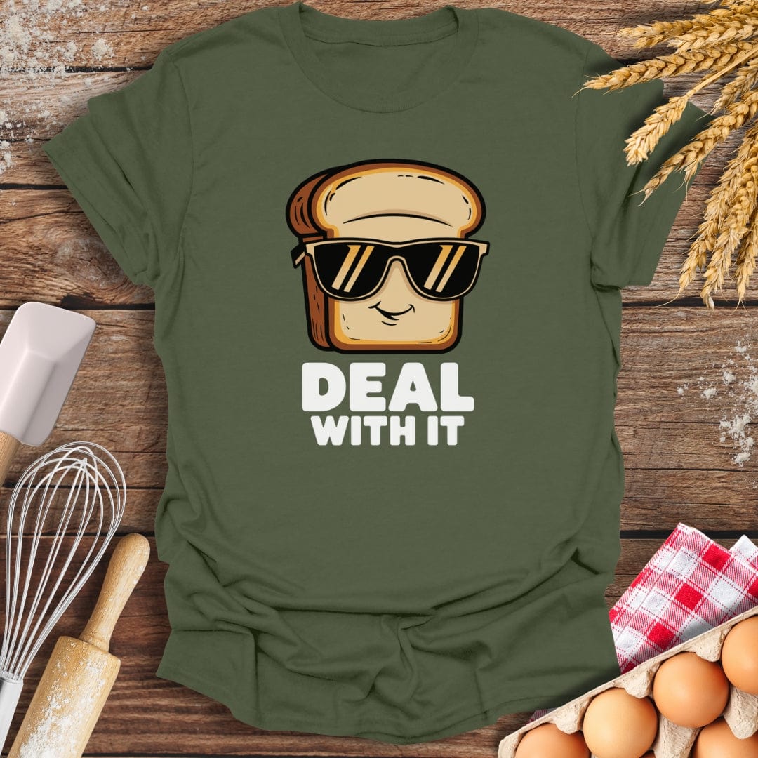 Deal With It T-Shirt Military Green / S Baking Threads