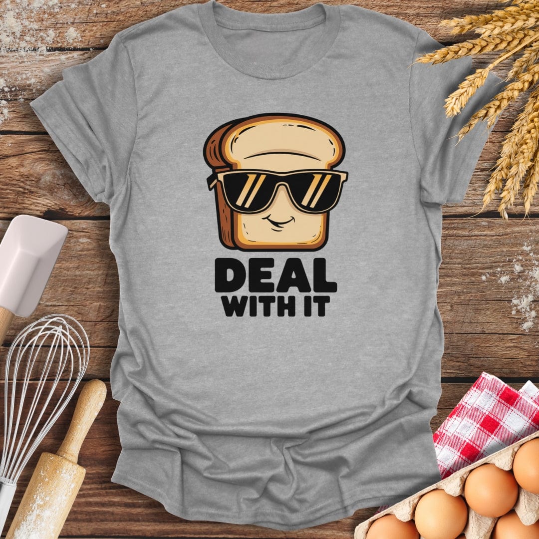 Deal With It T-Shirt Sport Grey / S Baking Threads
