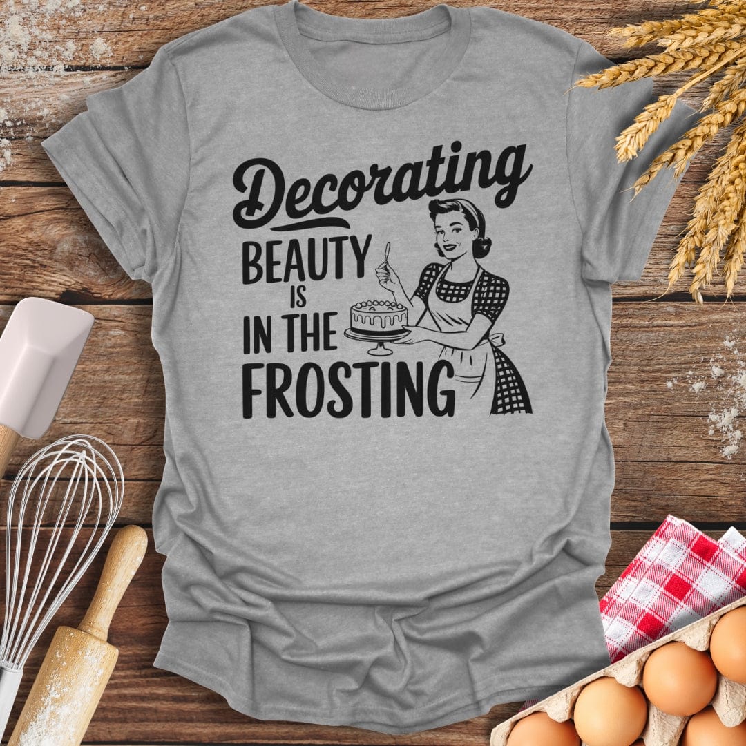 Decorating Beauty is In The Frosting T-Shirt Sport Grey / S Baking Threads
