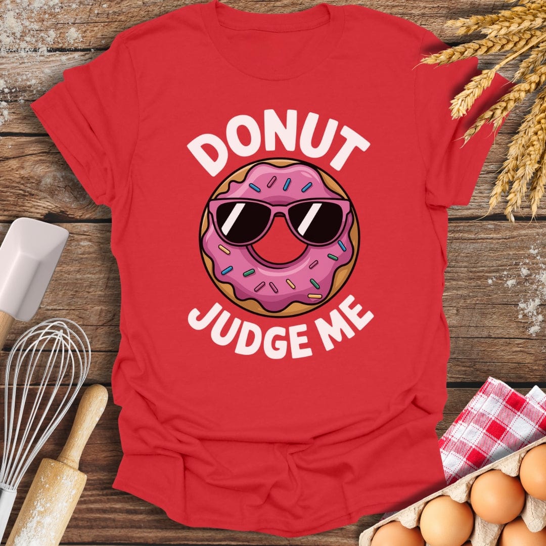 Donut Judge Me T-Shirt Red / S Baking Threads