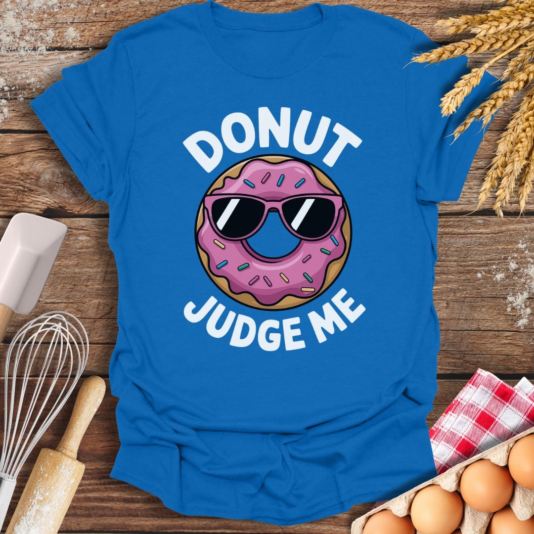 Donut Judge Me T-Shirt Royal / S Baking Threads
