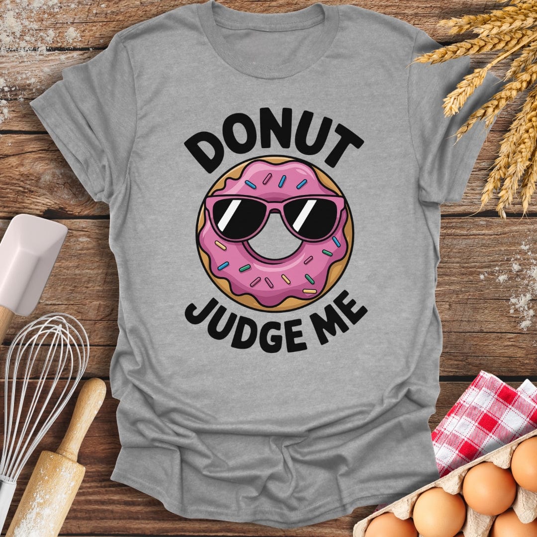 Donut Judge Me T-Shirt Sport Grey / S Baking Threads