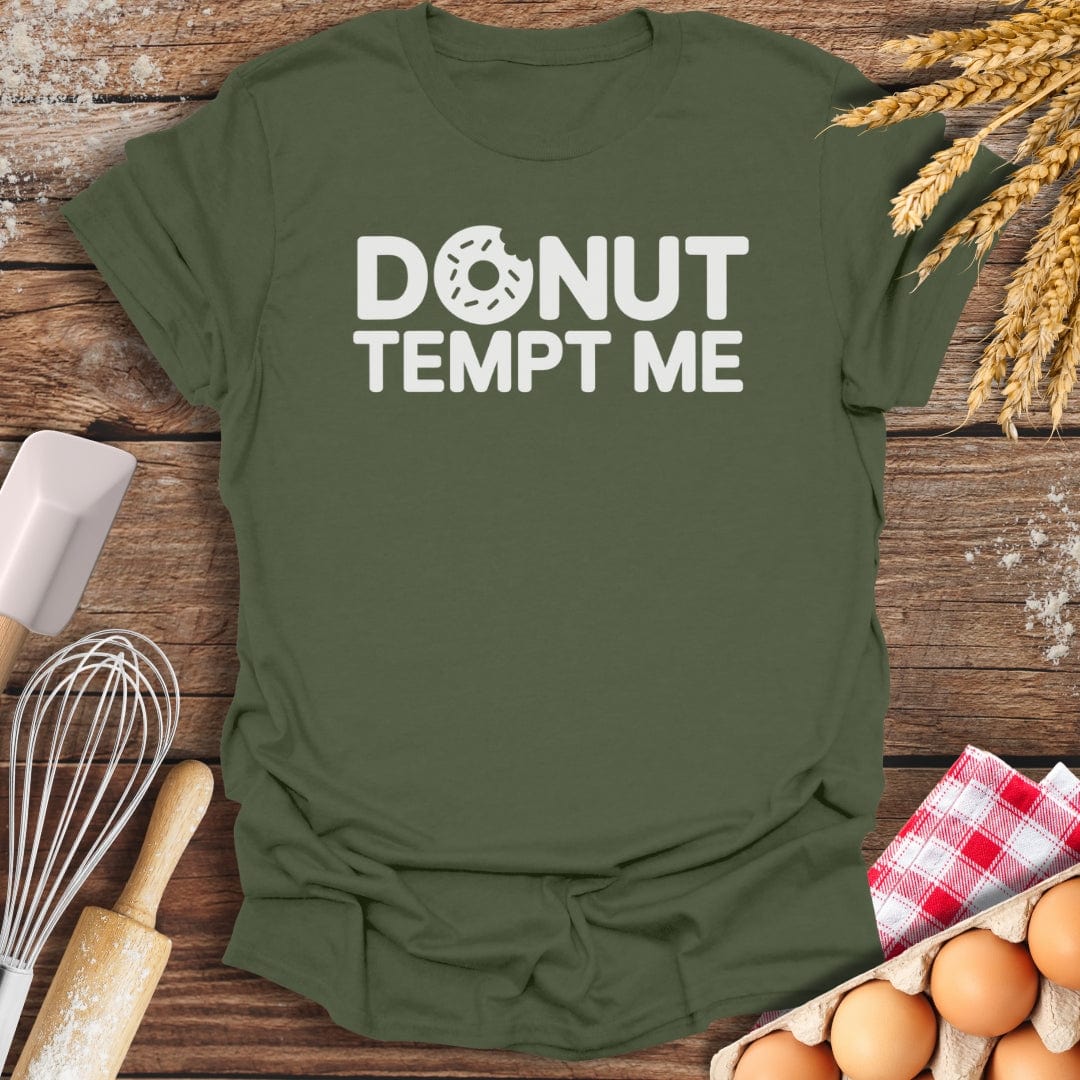 Donut Tempt Me T-Shirt Military Green / S Baking Threads