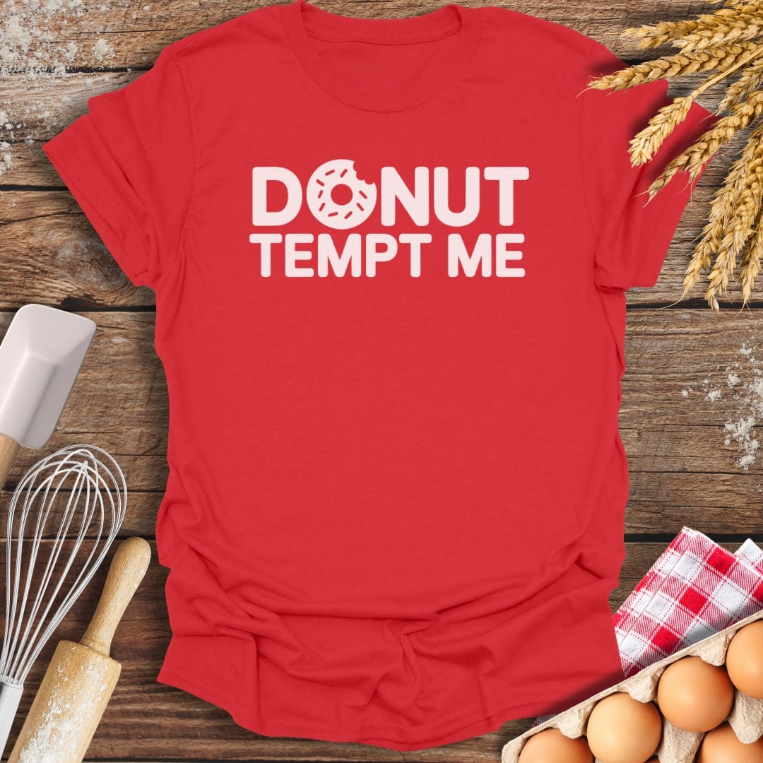 Donut Tempt Me T-Shirt Red / S Baking Threads