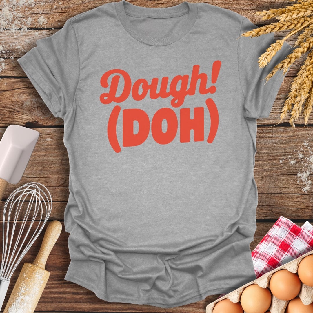 Dough! Doh T-Shirt Sport Grey / S Baking Threads