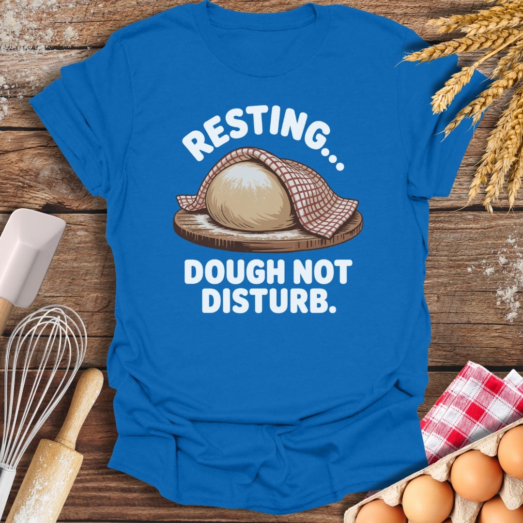 Dough Not Disturb T-Shirt Royal / S Baking Threads