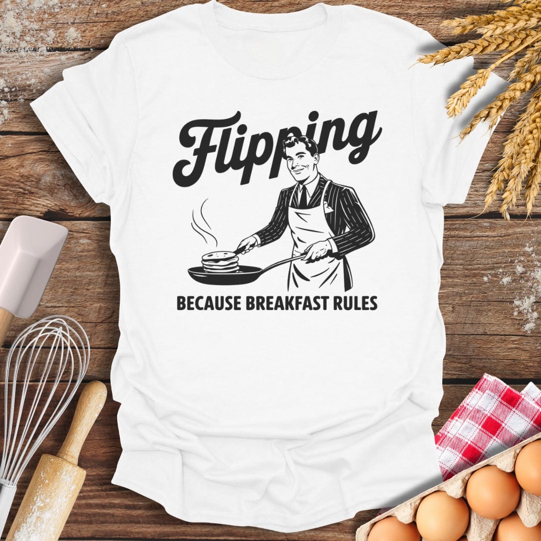 Flipping Because Breakfast Rules T-Shirt White / S Baking Threads