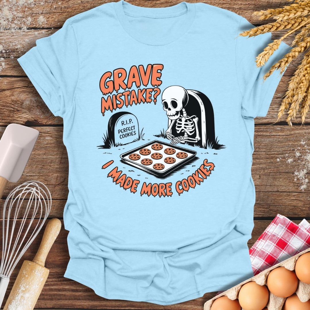 Grave Mistake? T-Shirt Light Blue / S Baking Threads