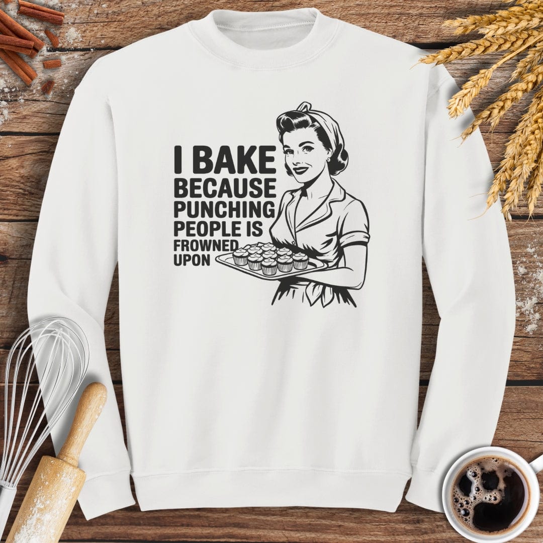 I Bake Because Punching People Is Frowned Upon Sweatshirt Baking Threads