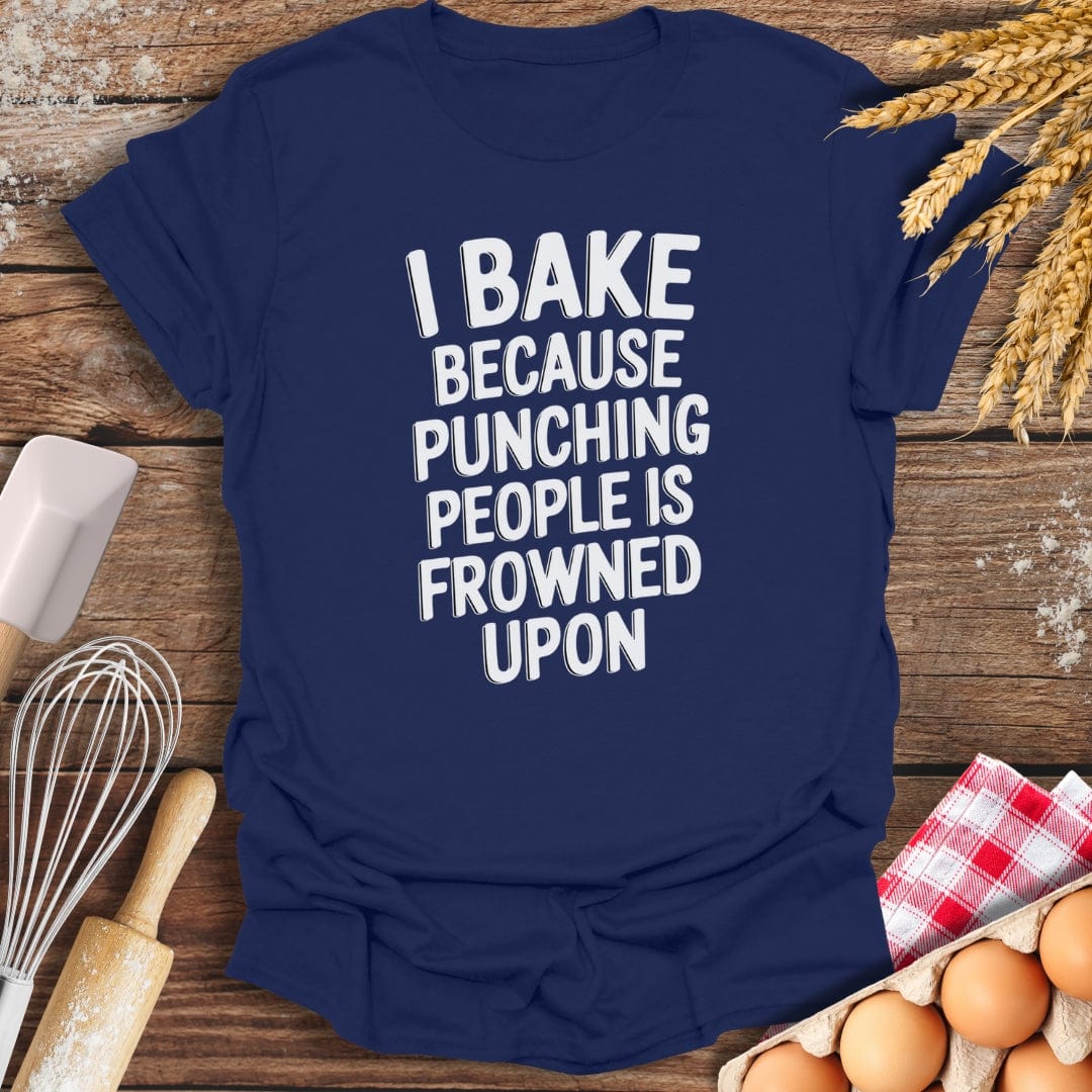 I Bake Because Punching People Is Frowned Upon T-Shirt Navy / S Baking Threads