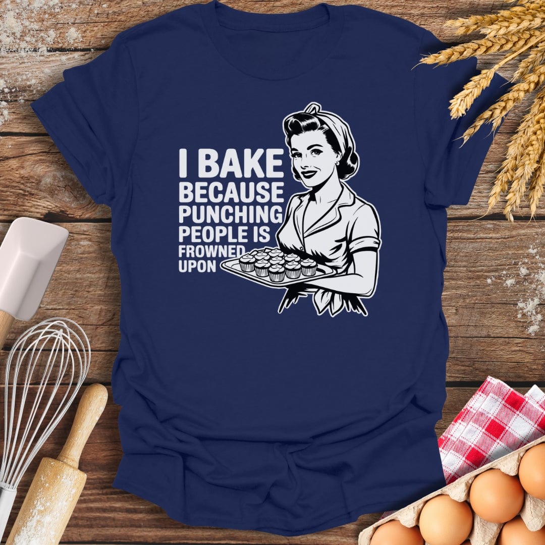 I Bake Because Punching People Is Frowned Upon T-Shirt Navy / S Baking Threads