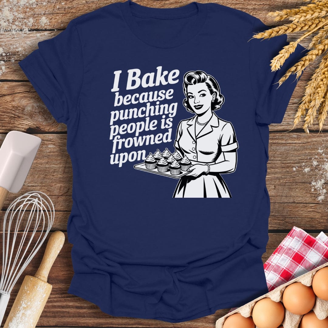I Bake Because Punching People Is Frowned Upon T-Shirt Baking Threads
