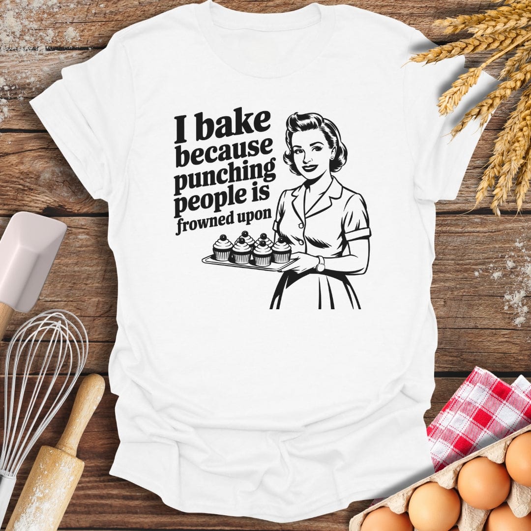 I Bake Because Punching People Is Frowned Upon T-Shirt White / S Baking Threads
