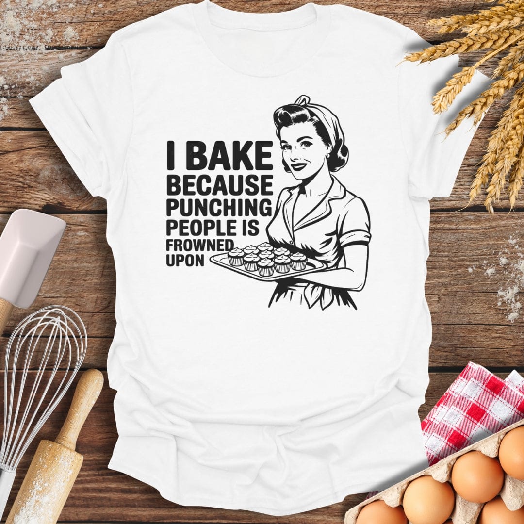 I Bake Because Punching People Is Frowned Upon T-Shirt White / S Baking Threads