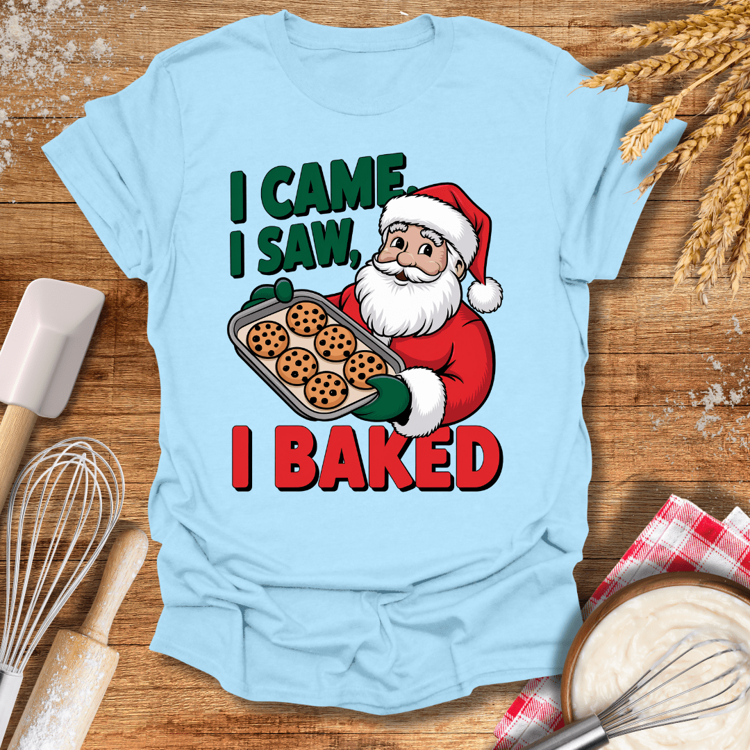I Came, I Saw, I Baked T-Shirt Light Blue / S Baking Threads