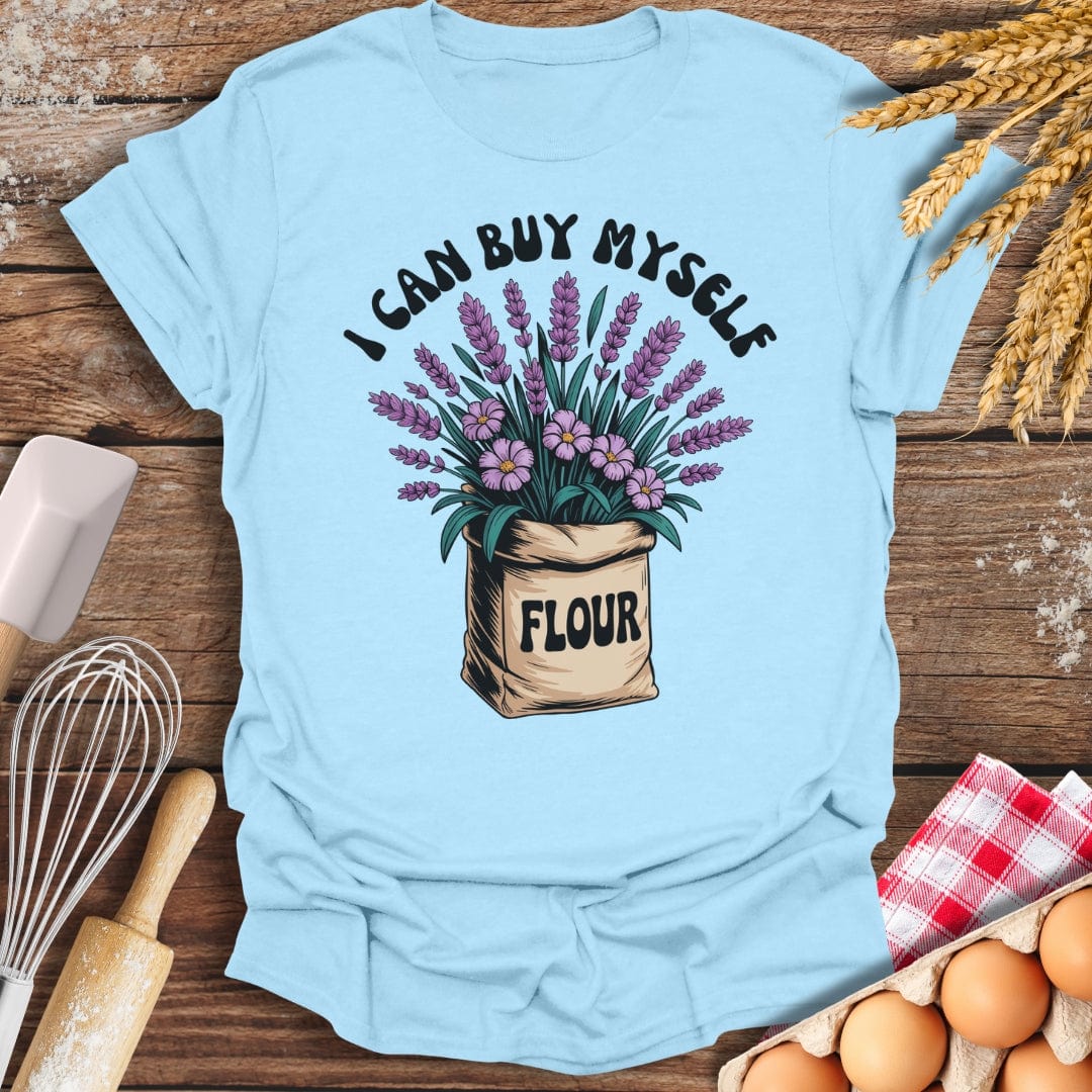 I Can Buy Myself Flour T-Shirt Light Blue / S Baking Threads