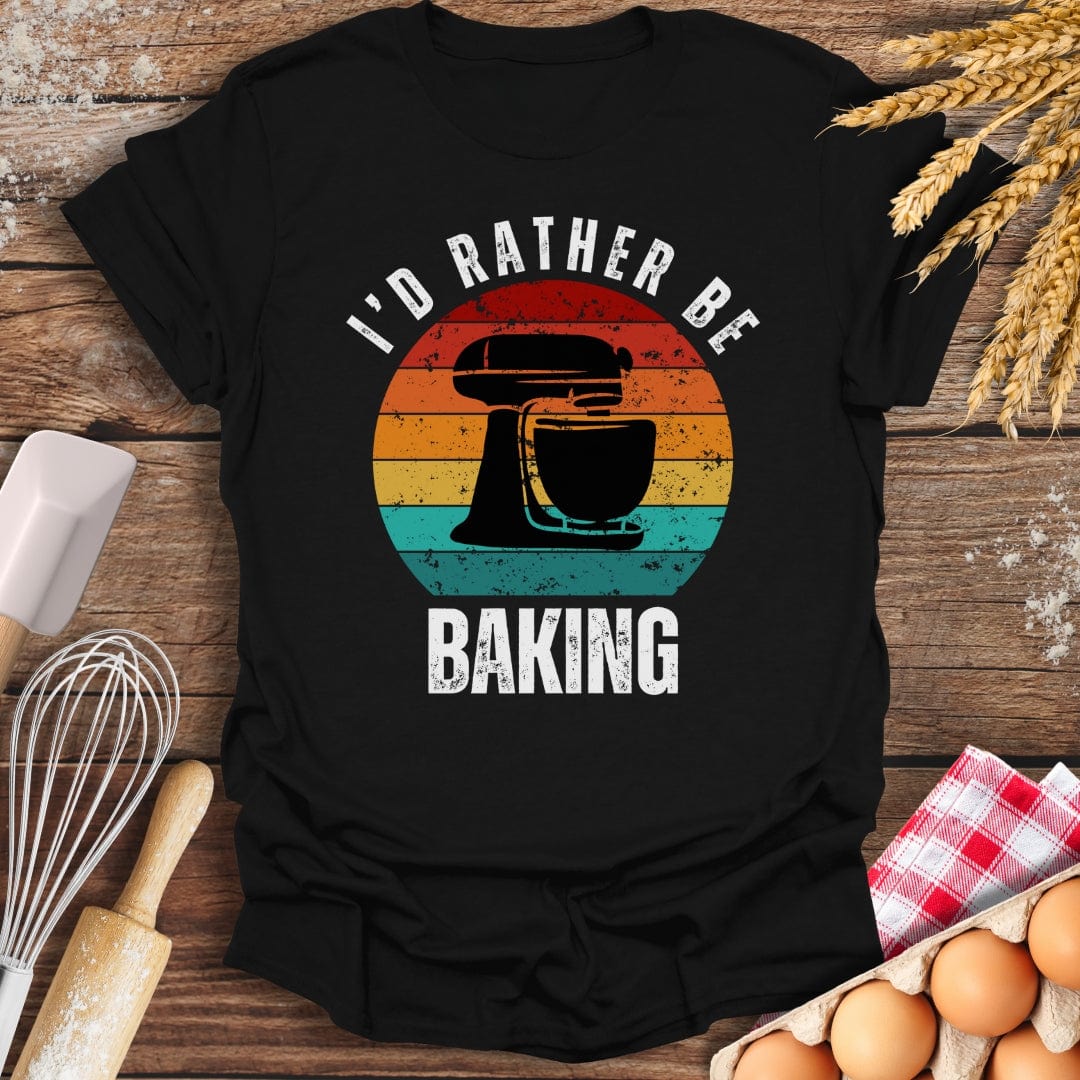 I'd Rather Be Baking T-Shirt Black / S Baking Threads