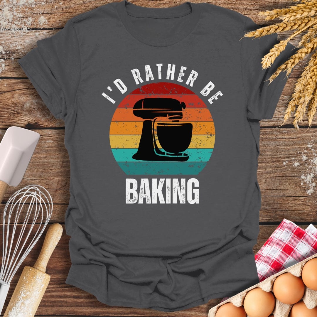 I'd Rather Be Baking T-Shirt Charcoal / S Baking Threads