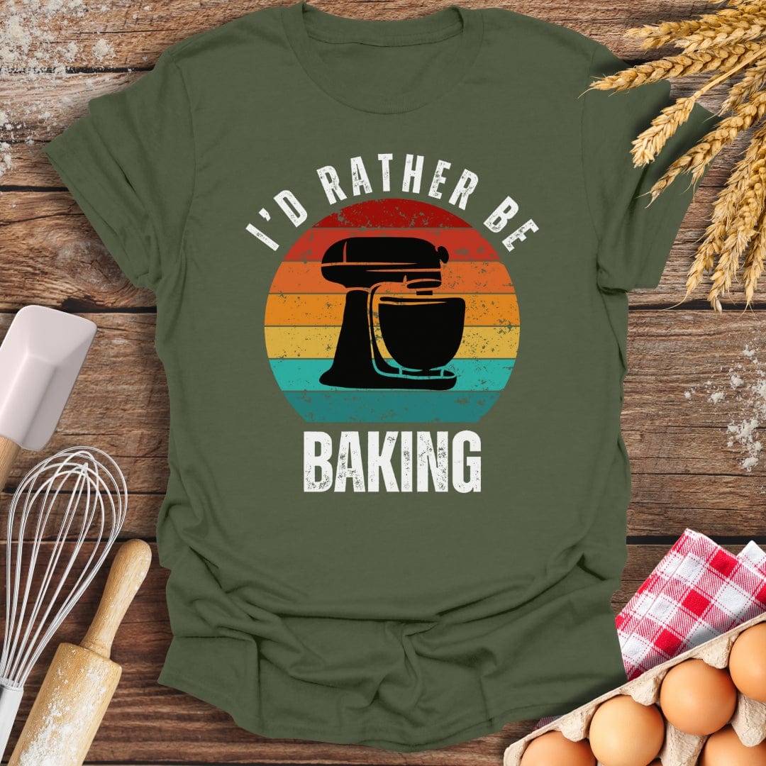 I'd Rather Be Baking T-Shirt Military Green / S Baking Threads