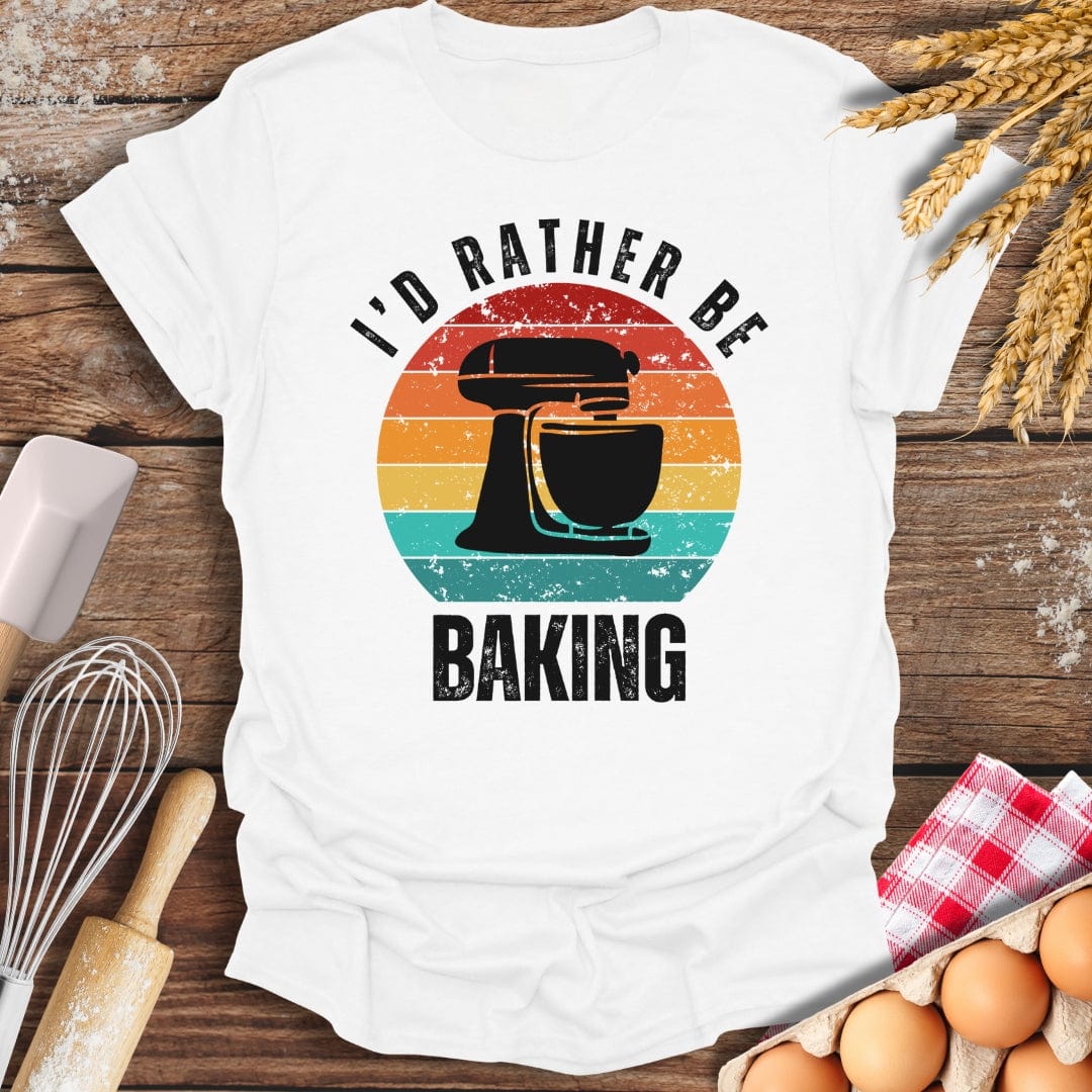 I'd Rather Be Baking T-Shirt White / S Baking Threads