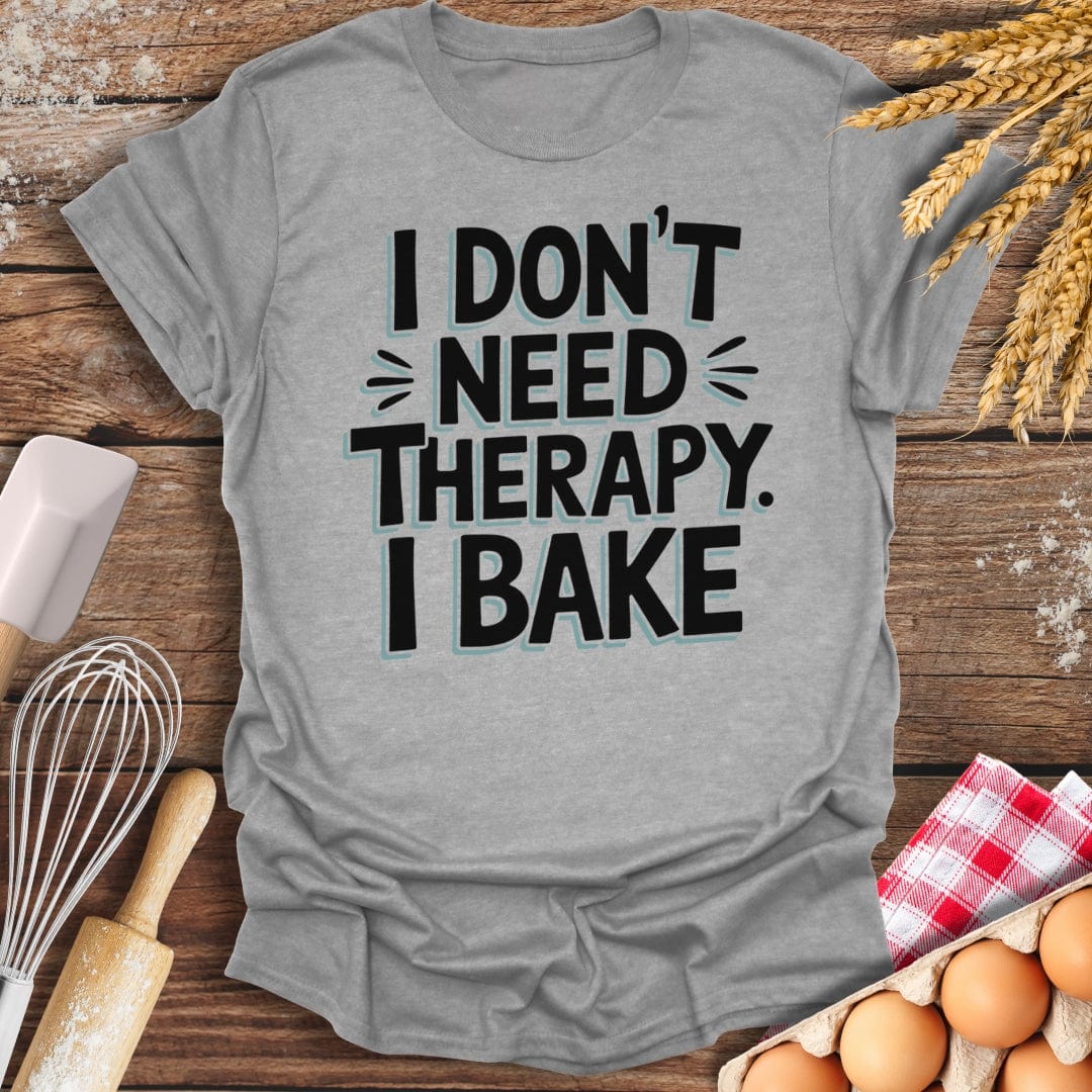 I Don't Need Therapy I Bake T-Shirt Sport Grey / S Baking Threads