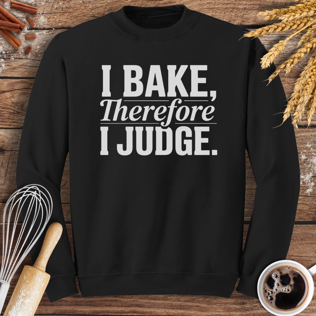 I Judge Sweatshirt Baking Threads