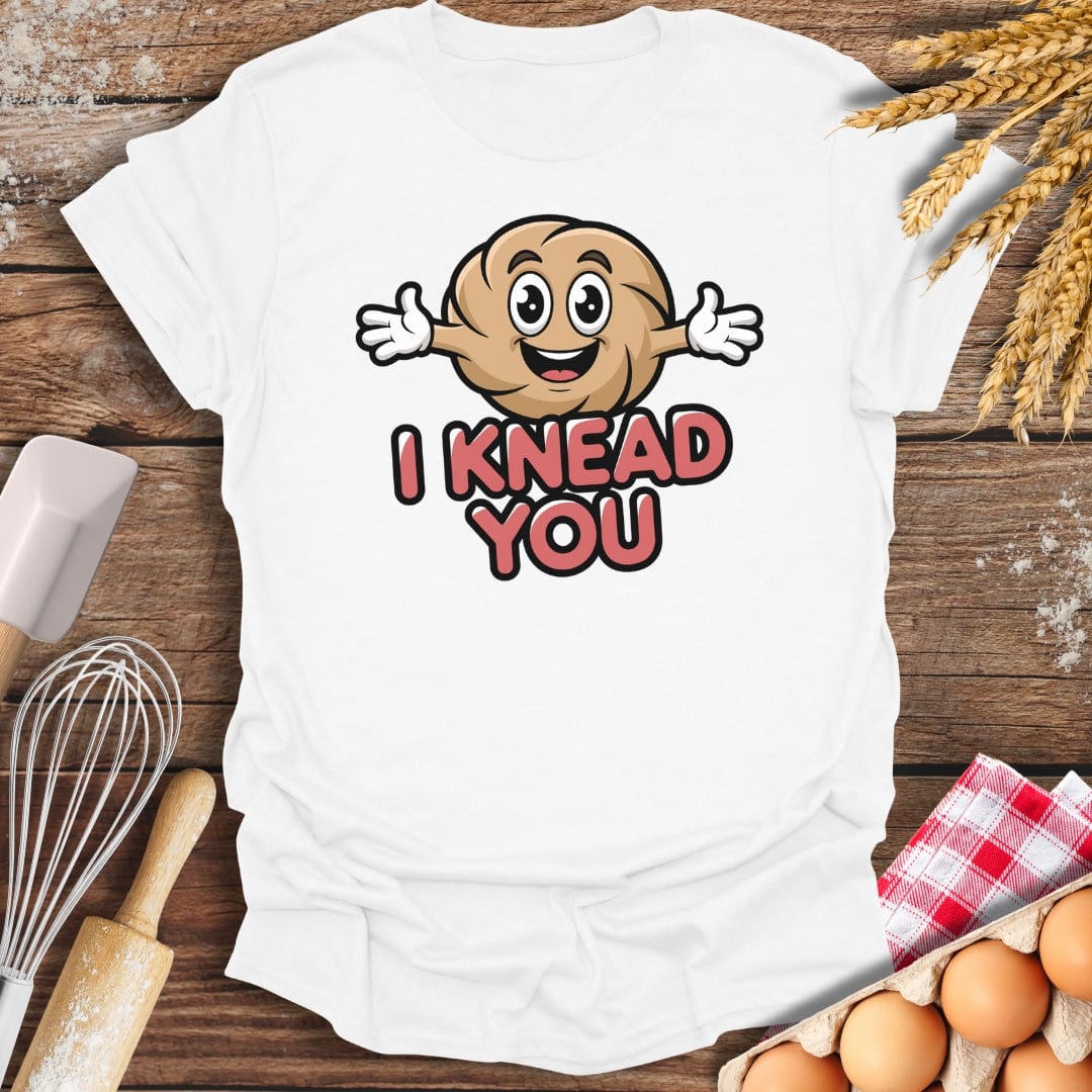 I Knead You T-Shirt White / S Baking Threads