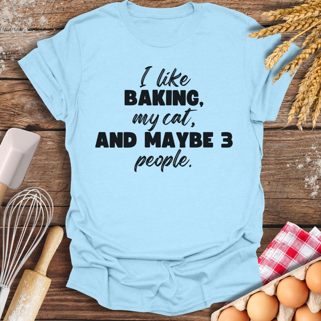 I Like Baking, My Cat And Maybe 3 People T-Shirt Light Blue / S Baking Threads