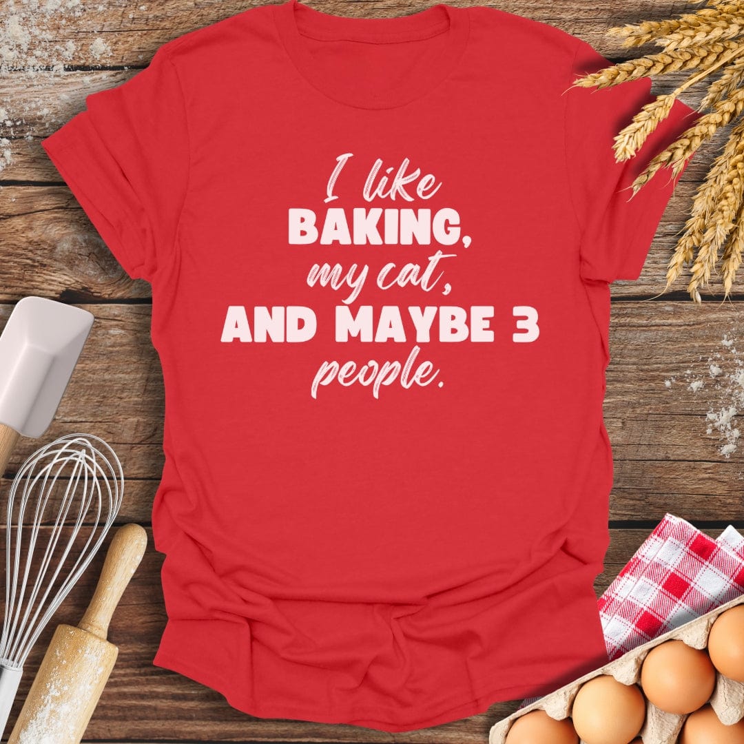 I Like Baking, My Cat And Maybe 3 People T-Shirt Red / S Baking Threads