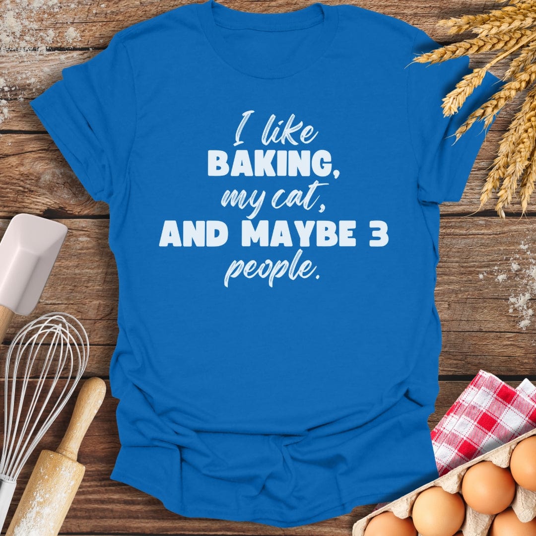 I Like Baking, My Cat And Maybe 3 People T-Shirt Royal / S Baking Threads