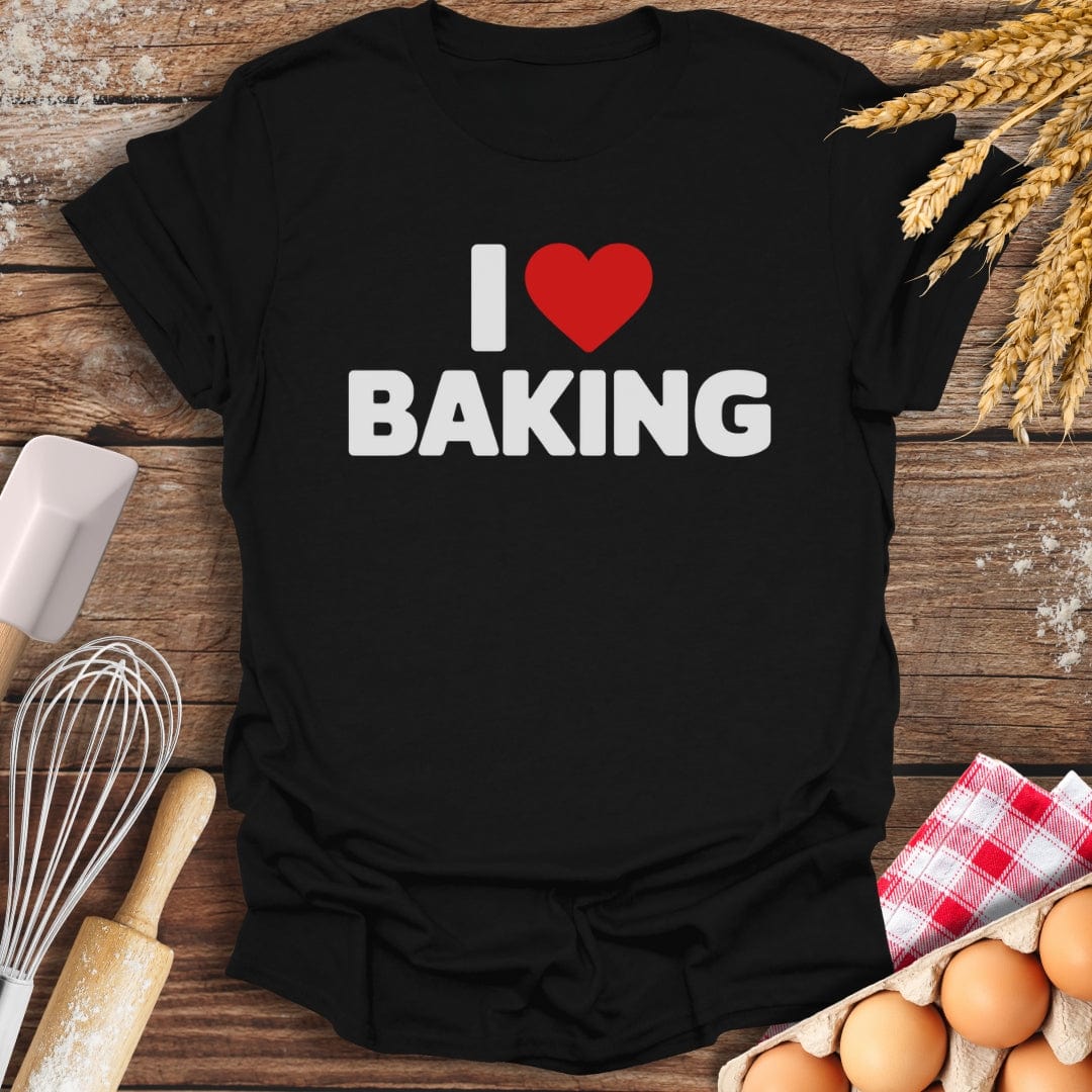 I Love Baking T-Shirt Black / S Baking Threads