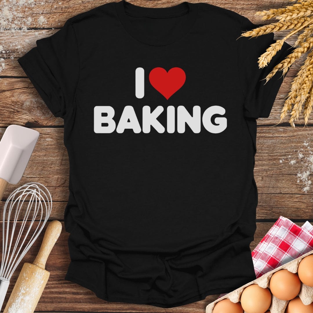 I Love Baking T-Shirt Black / S Baking Threads