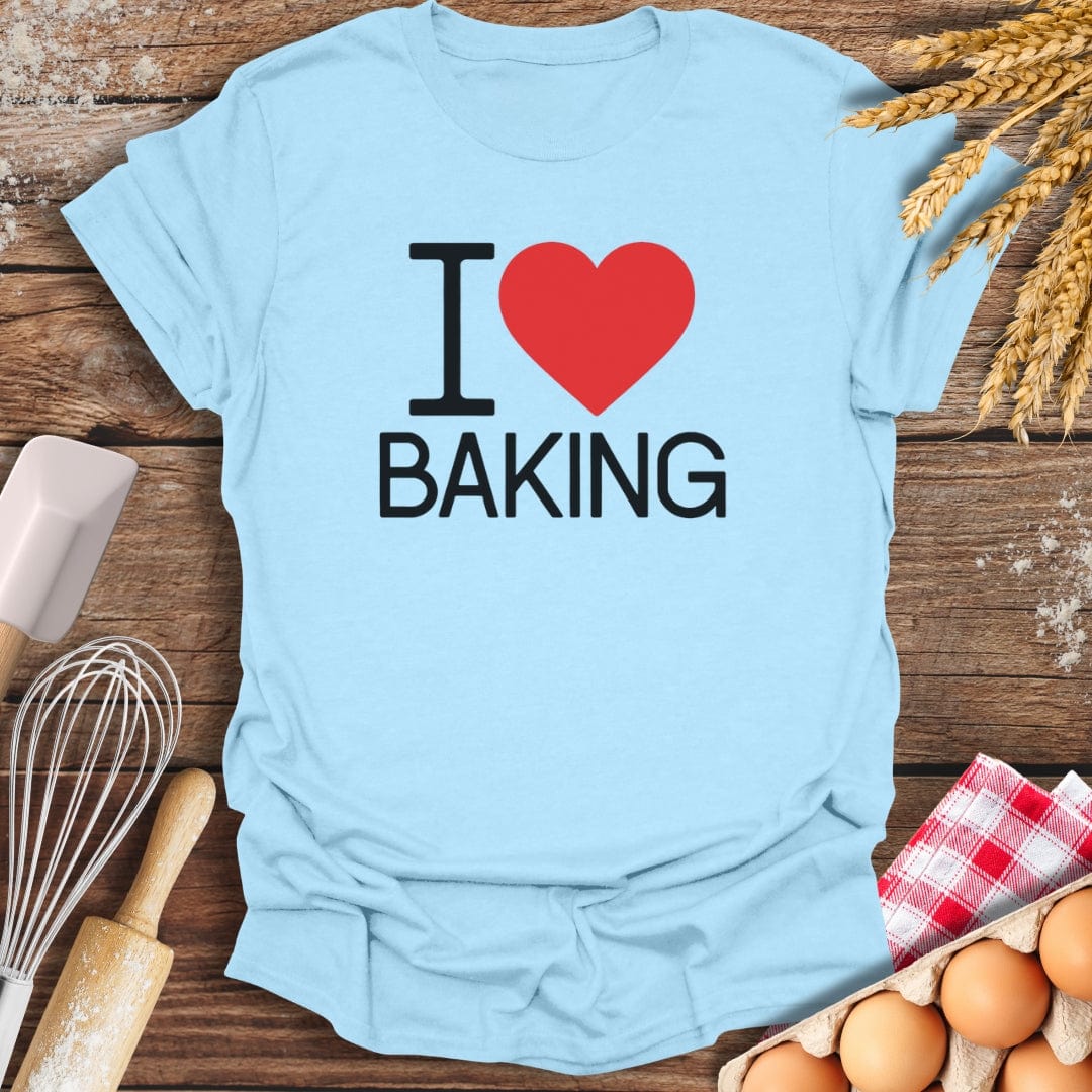 I Love Baking T-Shirt Light Blue / S Baking Threads