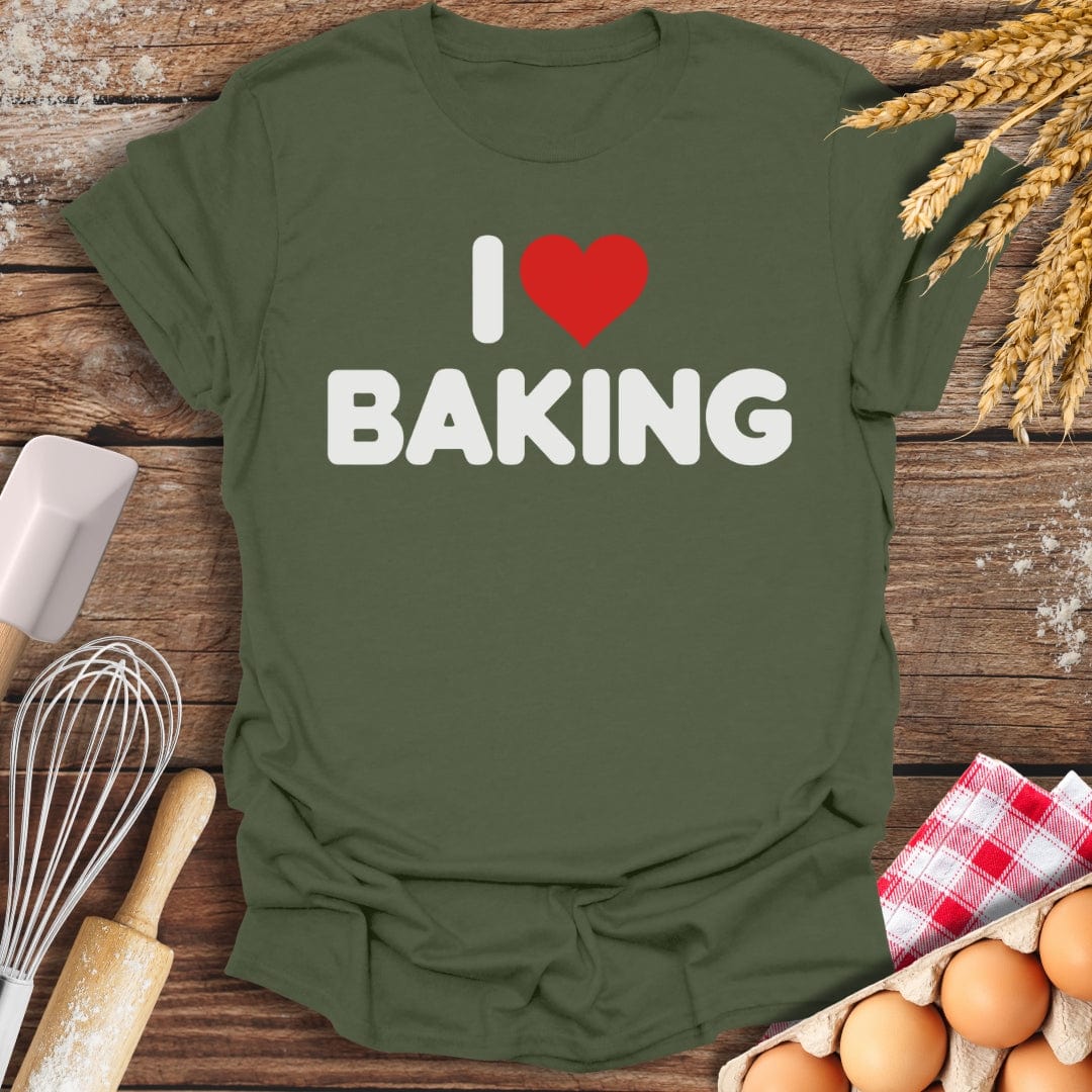 I Love Baking T-Shirt Military Green / S Baking Threads
