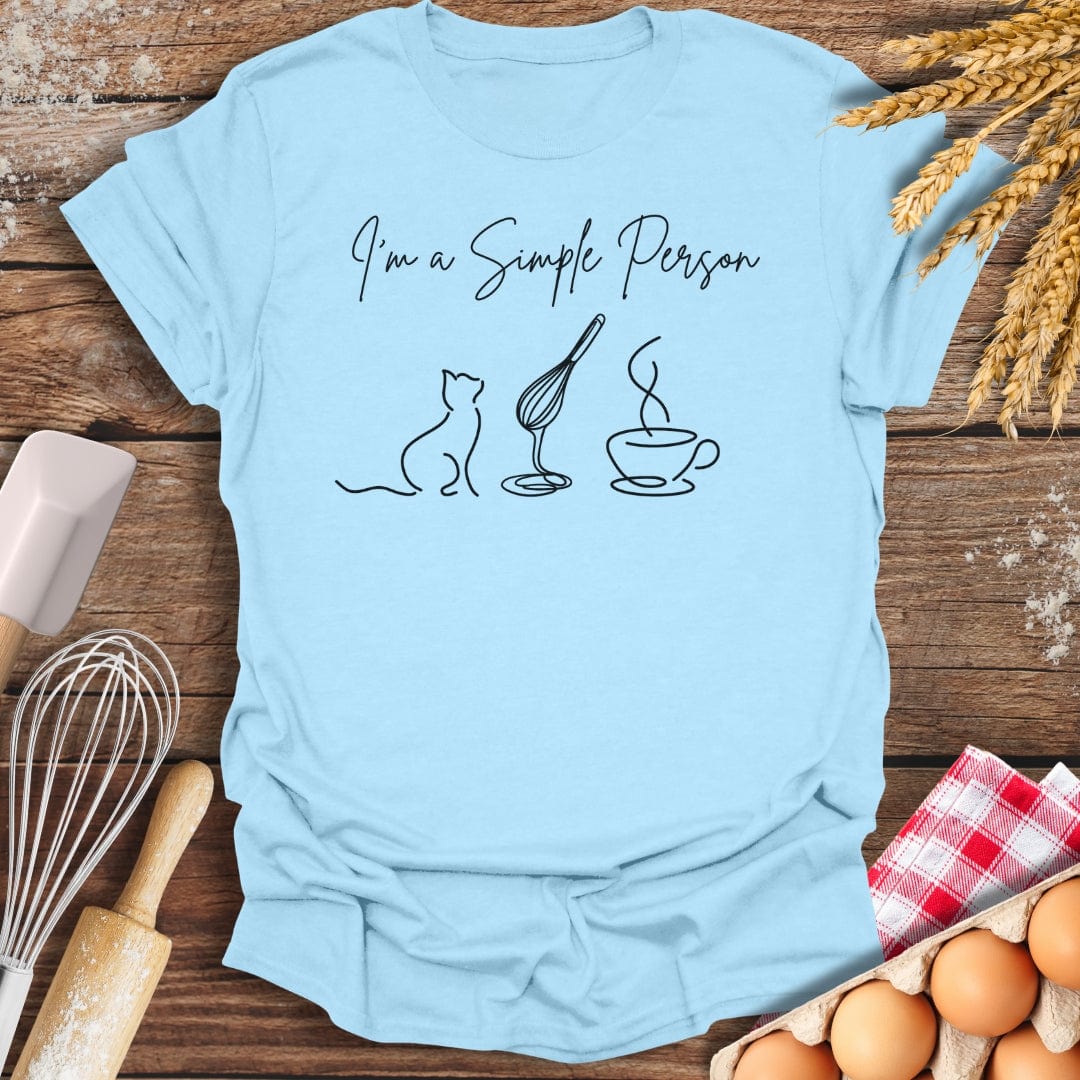 I'm a Simple Person T-Shirt Light Blue / S Baking Threads