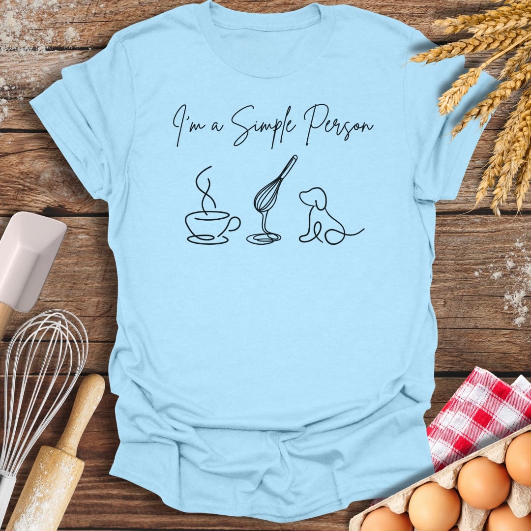 I'm a Simple Person T-Shirt Light Blue / S Baking Threads