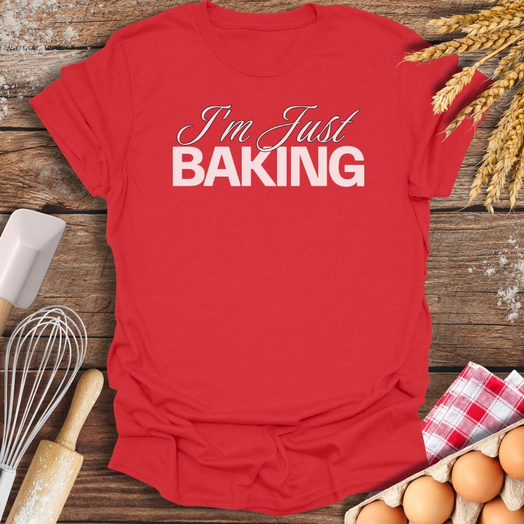 I'm Just Baking T-Shirt Red / S Baking Threads