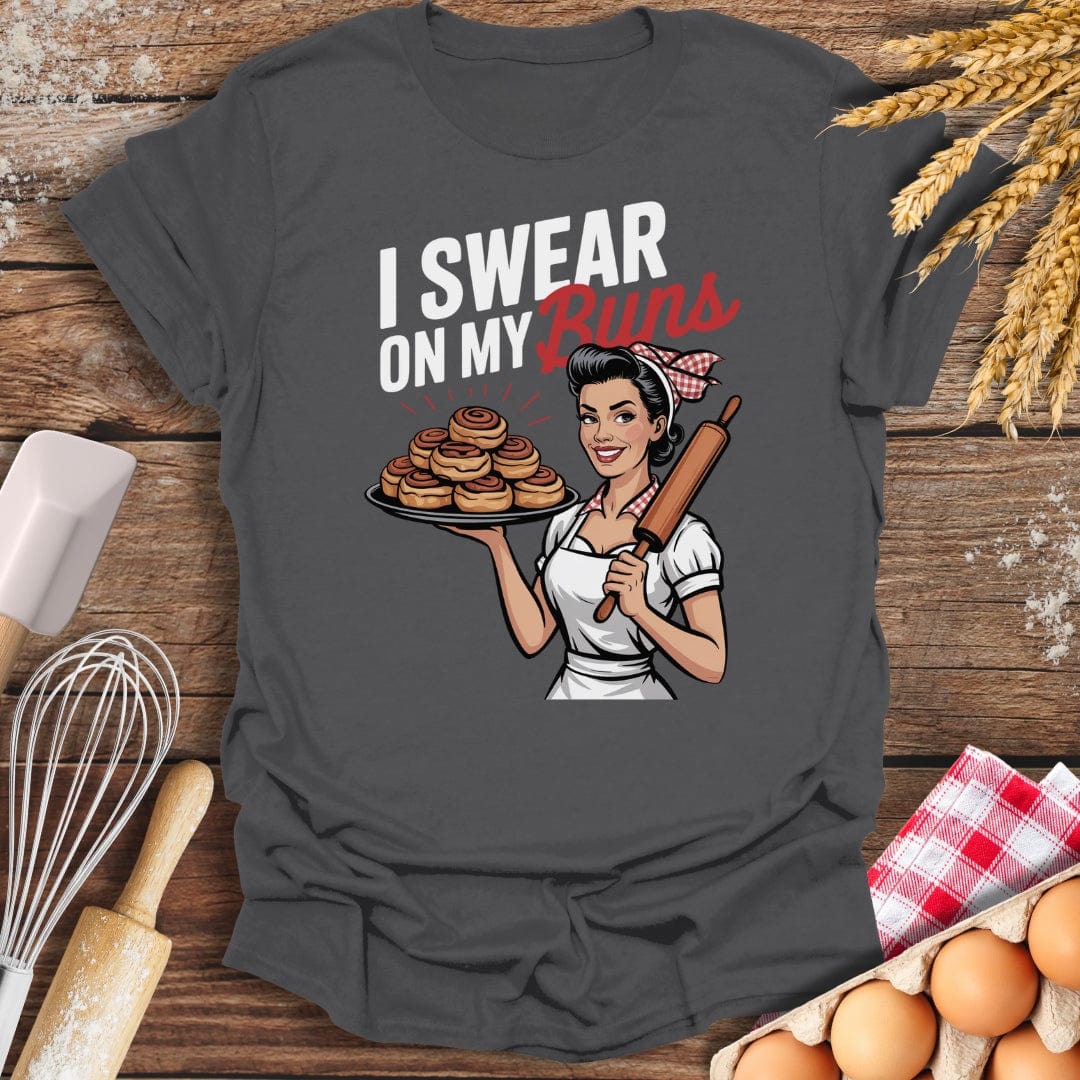 I Swear On My Buns T-Shirt Charcoal / S Baking Threads