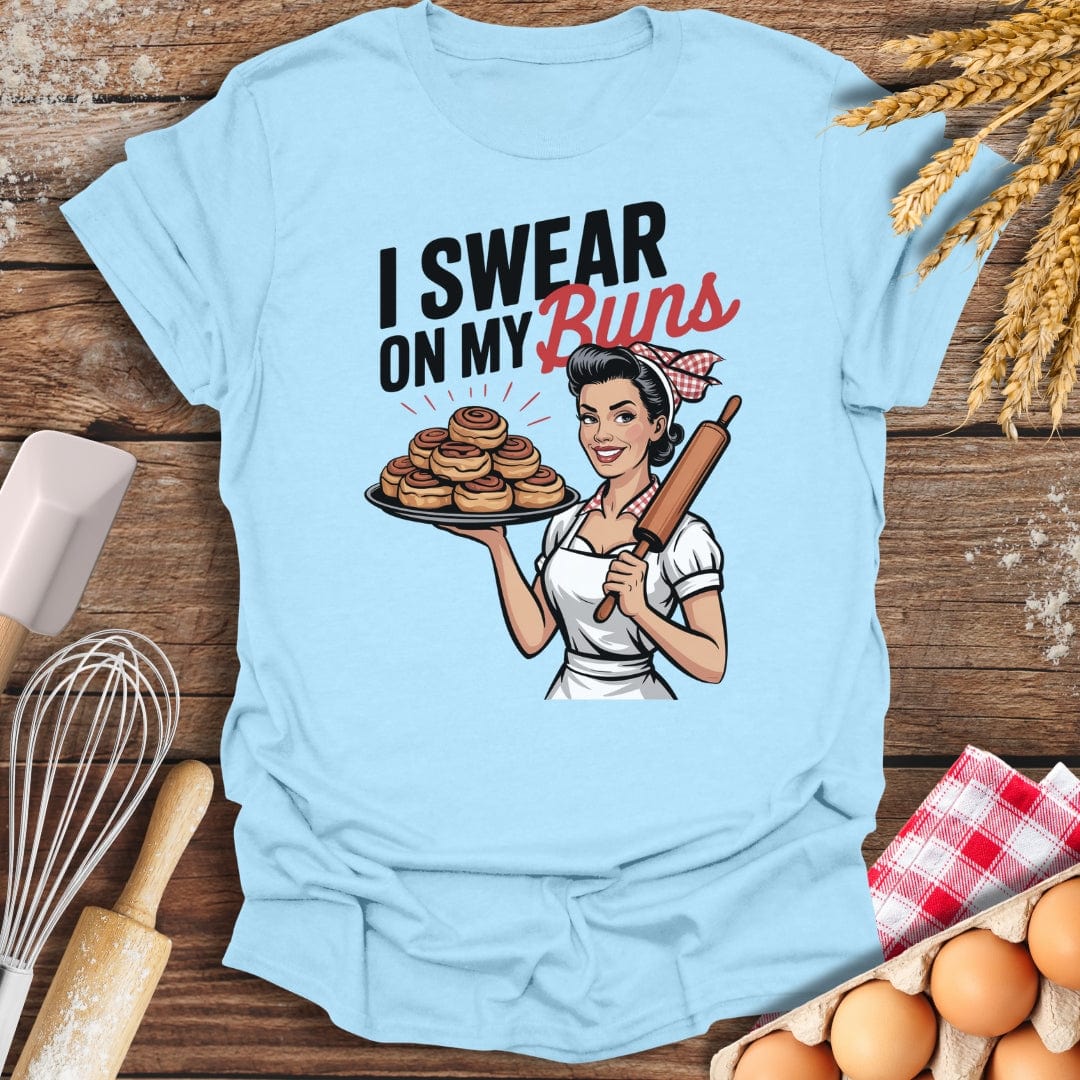 I Swear On My Buns T-Shirt Light Blue / S Baking Threads