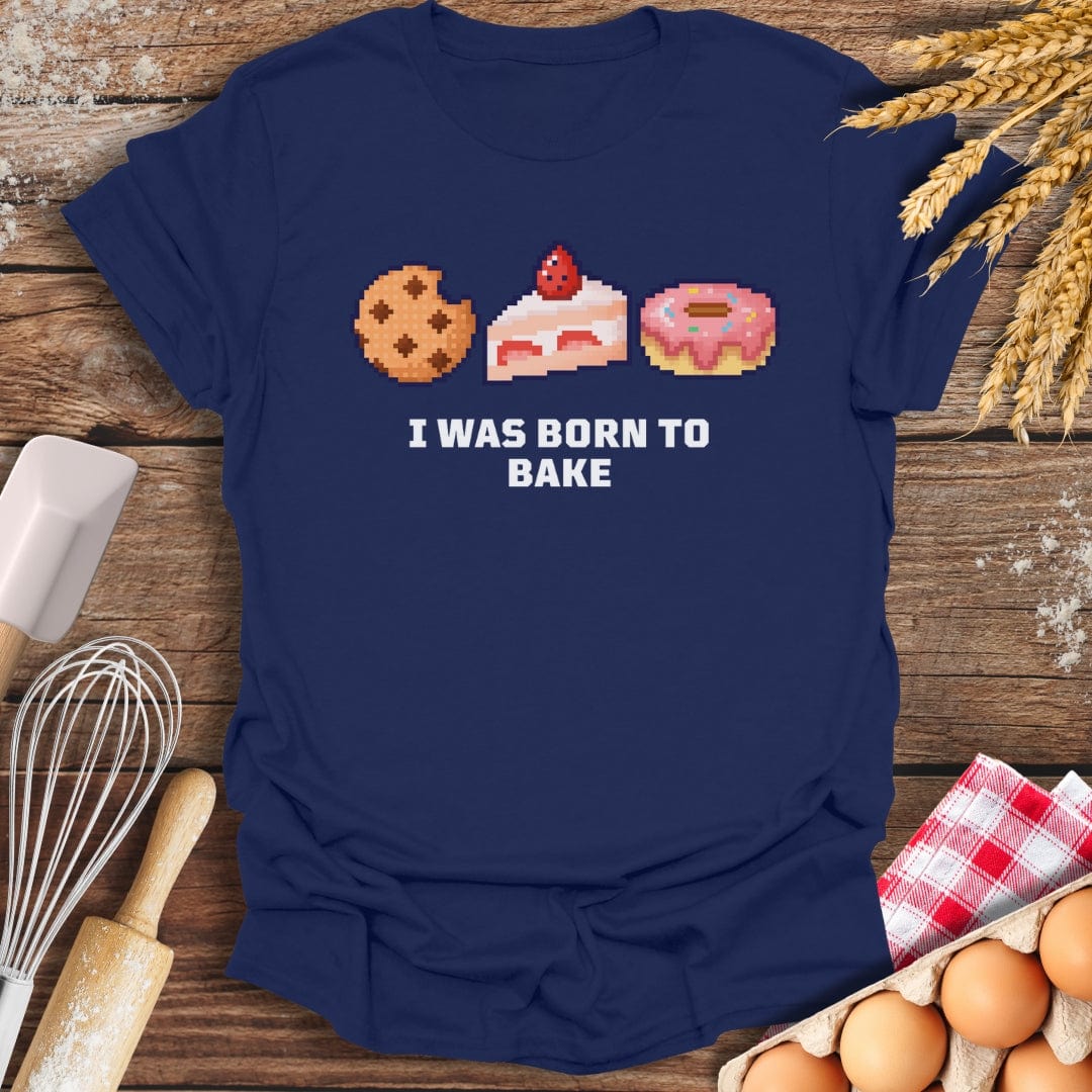 I Was Born To Bake T-Shirt Navy / S Baking Threads