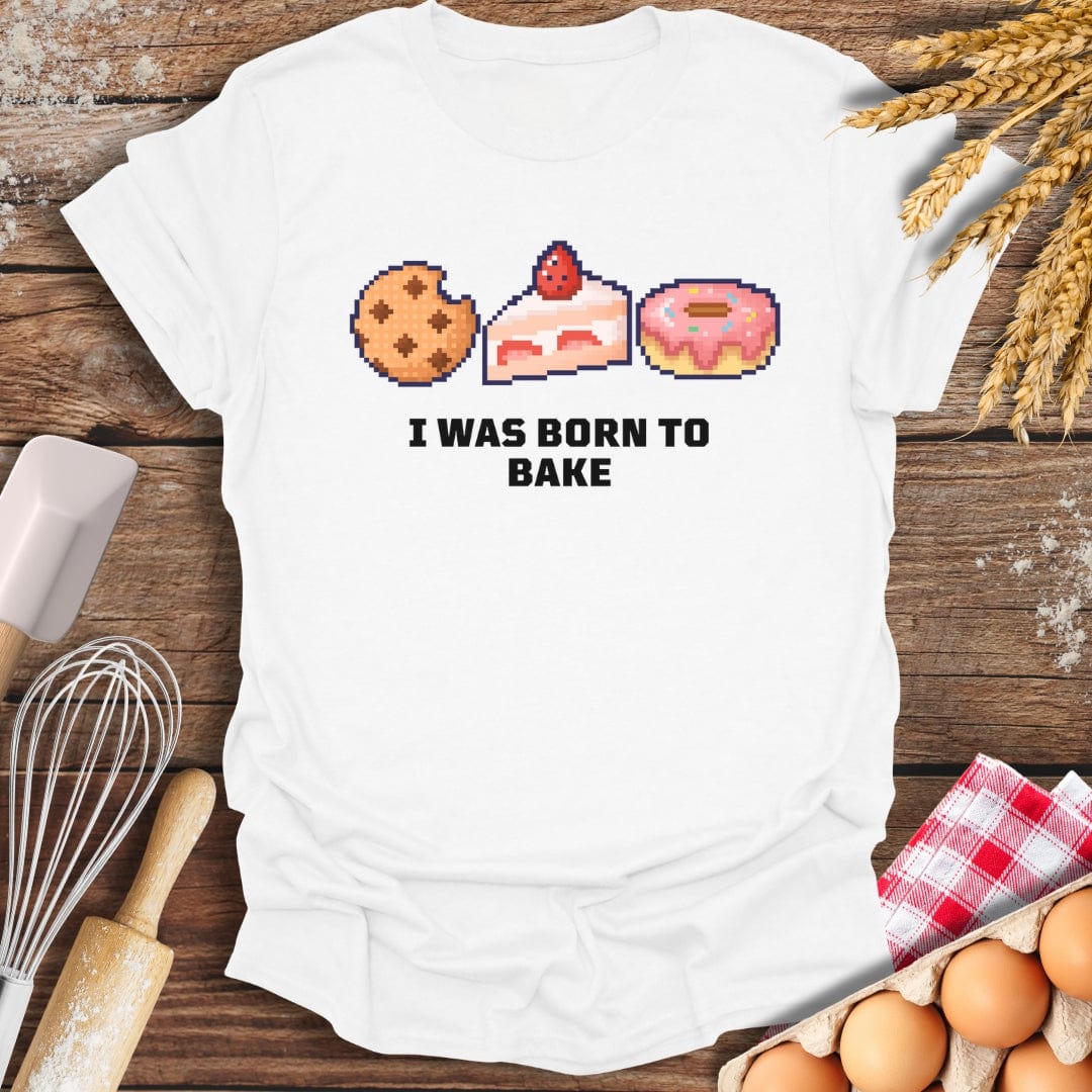 I Was Born To Bake T-Shirt White / S Baking Threads