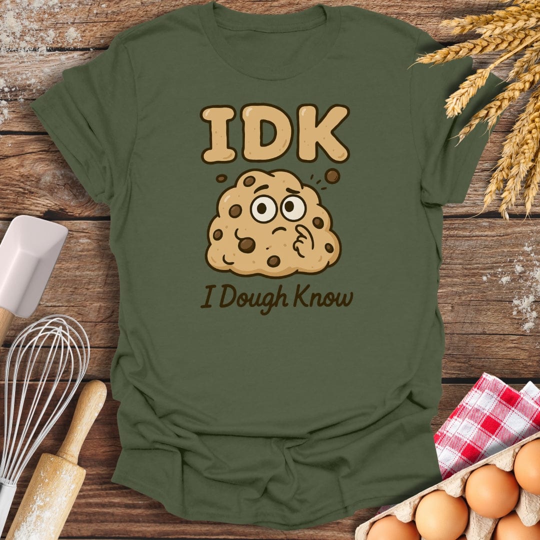 IDK T-Shirt Military Green / S Baking Threads