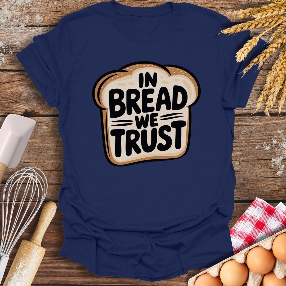 In Bread We Trust T-Shirt Navy / S Baking Threads