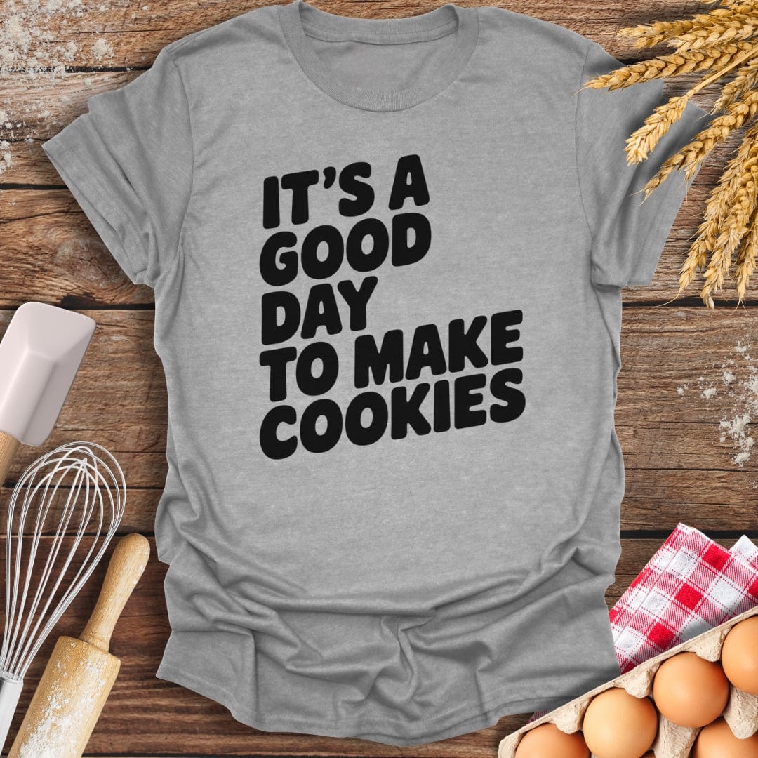 It's A Good Day To Make Cookies T-Shirt Sport Grey / S Baking Threads